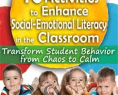 $10 10 Activities to Enhance Social-Emotional Literacy in the Classroom: Transform Student Behavior from Chaos to Calm - Lynne Kenney