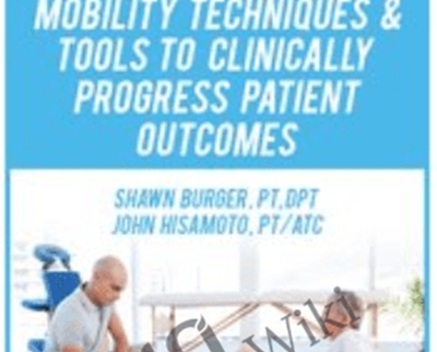 Active Care Mobility Techniques Tools to Clinically Progress Patient Outcomes - BoxSkill net