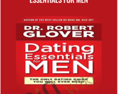 All The Way In E28093 Relationship Essentials for Men E28093 Dr Robert Glover - BoxSkill net
