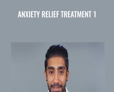 $33 - Anxiety Relief Treatment 1 - Dr. Sia Bandarian