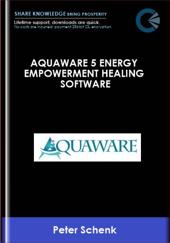 Aquaware 5 Energy Empowerment Healing Software - Peter Schenk