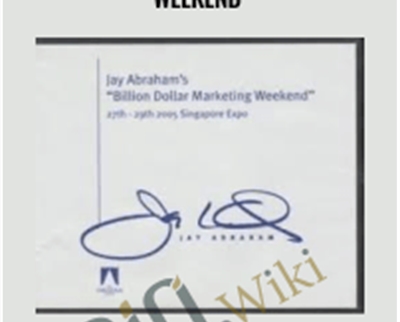 Billion Dollar Marketing Weekend E28093 Jay Abraham - BoxSkill net