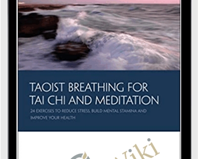 Bruce Kumar Frantzis E28093 Taoist Breathing for Chi Gung and Meditation - BoxSkill net