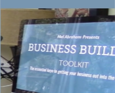 Business Builder Toolkit Mel Abraham - BoxSkill net