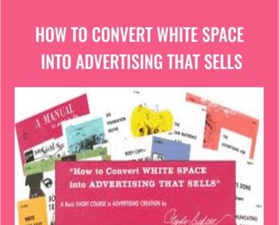 Clyde Bedell How to Convert White Space into Advertising That Sells - BoxSkill net