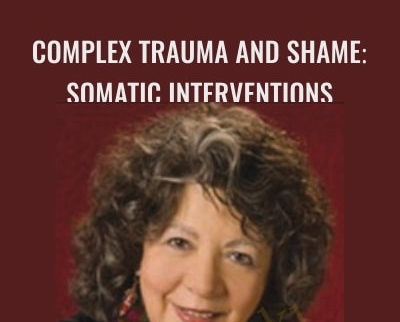 Complex Trauma and Shame2C Somatic Interventions - BoxSkill net