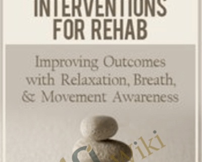 Effective Mindfulness Interventions for Rehab - BoxSkill net