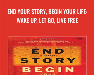 End Your Story2C Begin Your Life Wake Up2C Let Go2C Live Free - BoxSkill net