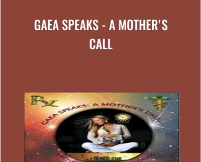 Gaea Speaks A Mothers Call - BoxSkill net