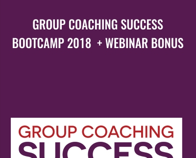 Group Coaching Success Bootcamp 2018 Webinar Bonus Michelle Schubnel - BoxSkill net