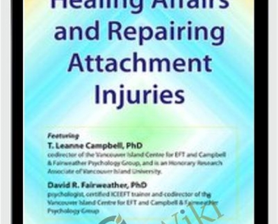 Healing Affairs and Repairing Attachment Injuries - BoxSkill net