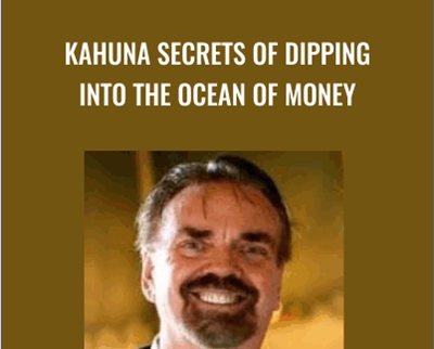 John La Tourrette Kahuna Secrets of Dipping into the Ocean of Money - BoxSkill net