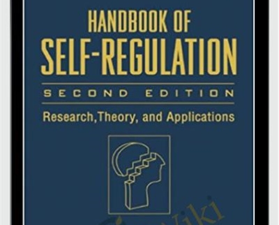 Kathleen Vohs Roy Baumeister Handbook of Self Regulation2C Second Edition - BoxSkill net