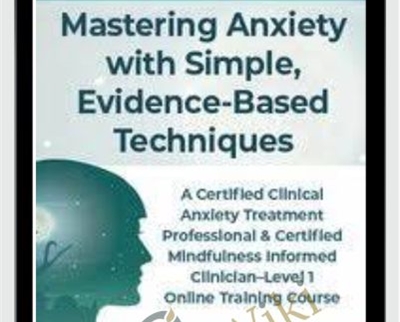 Mastering Anxiety with Simple2C Evidence Based Techniques - BoxSkill net