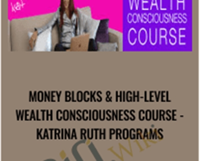 Money Blocks High Level Wealth Consciousness Course Katrina Ruth Programs - BoxSkill net
