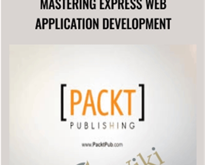 Packt Publishing Mastering Express Web Application Development - BoxSkill net