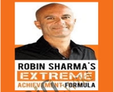 Robin Sharma E28093 Extreme Achievement Formula - BoxSkill net