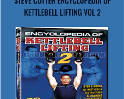 Steve Cotter Encyclopedia of Kettlebell Lifting Vol 2 - BoxSkill net