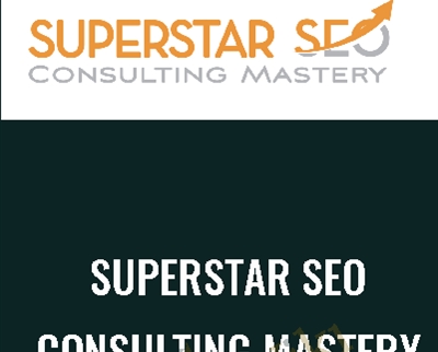 Superstar SEO Consulting Mastery 1 - BoxSkill net