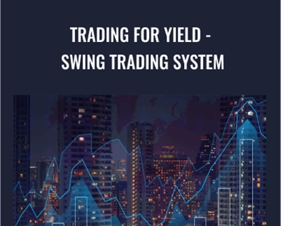 Trading For Yield Swing Trading System Joe Marwood - BoxSkill net