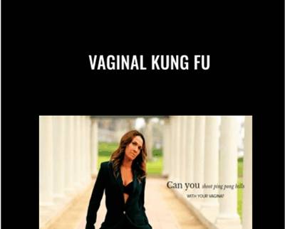 Vaginal Kung Fu - Kim Anami