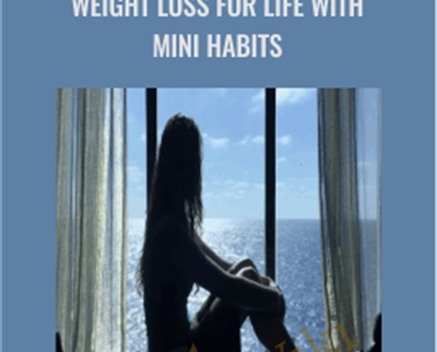 Weight Loss for Life with Mini Habits - BoxSkill net