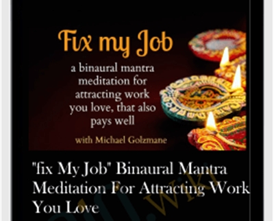 $7 "Fix My Job" binaural mantra meditation for attracting work you love