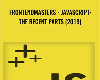 frontendmasters JavaScript The Recent Parts 2019 - BoxSkill net