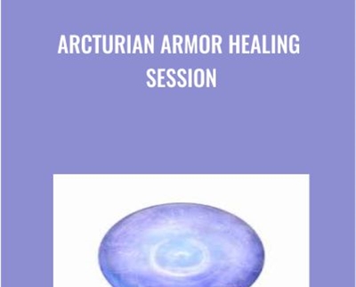Arcturian Armor Healing Session