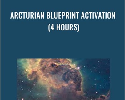 Arcturian Blueprint Activation (4 hours)