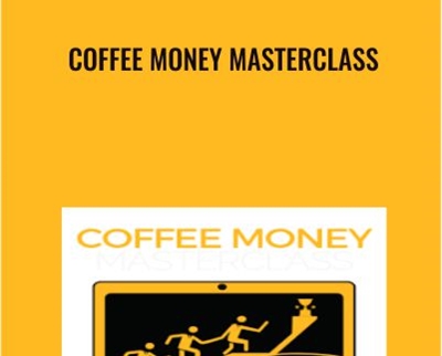 $53 Coffee Money Masterclass - Ben Adkins