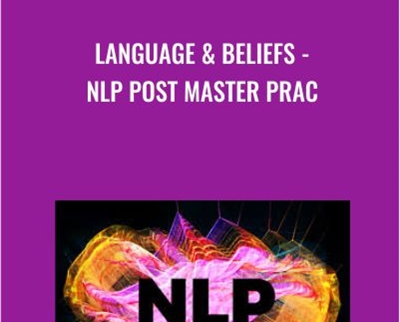 Language & Beliefs - NLP Post Master Prac - Charles Faulkner & Lara Ewing