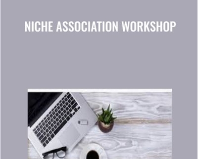 Niche Association Workshop Ryan Lee - BoxSkill net