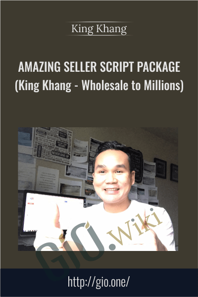 Purchuse AMAZING Seller Script Package (King Khang – Wholesale to Millions) – King Khang course at here with price $495 $62.