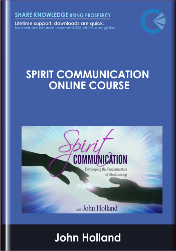 Spirit Communication Online Course - John Holland