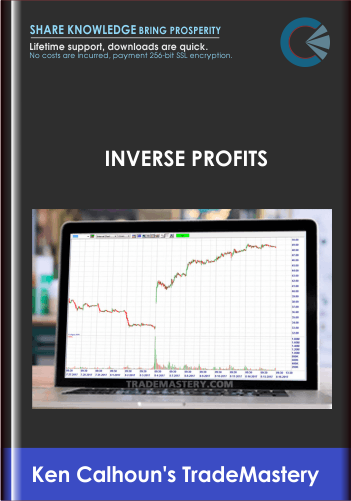 Purchuse INVERSE PROFITS  -  Ken Calhoun's TradeMastery course at here with price $97 $37.
