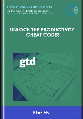 Unlock the Productivity Cheat Codes - Khe Hy