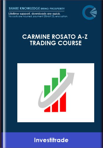 Purchuse Carmine Rosato A-Z Trading Course - Investitrade course at here with price $399 $79.