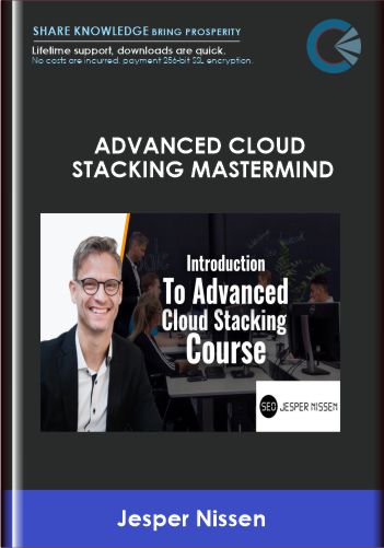 Purchuse Advanced Cloud Stacking Mastermind - Jesper Nissen course at here with price $197 $57.