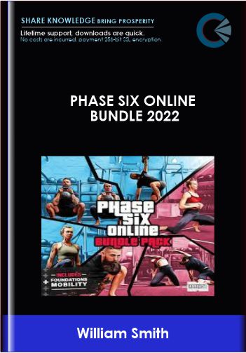 Purchuse Phase SiX Online Bundle 2022 - William Smith course at here with price $90 $37.