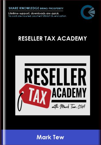 Purchuse Reseller Tax Academy - Mark Tew course at here with price $349 $103.