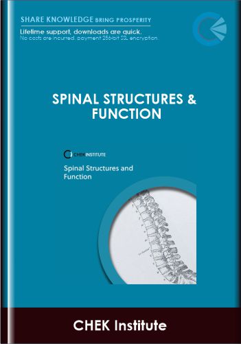 Purchuse CHEK Institute - Spinal Structures & Function course at here with price $139 $37.