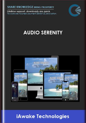 Purchuse Audio Serenity (A Drug-Free Digital Vacation from Stress and Anxiety) - iAwake Technologies course at here with price $37 $12.