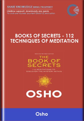 Purchuse Books Of Secrets - 112 Techniques Of Meditation - Osho course at here with price $ $17.