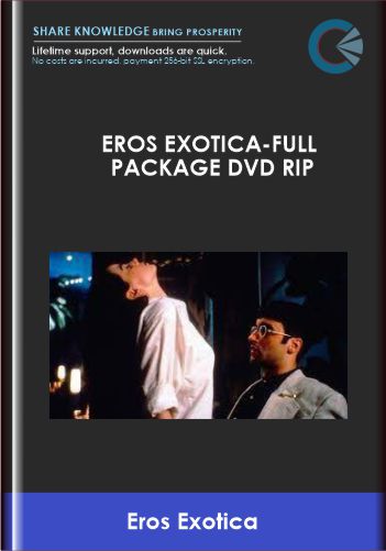 Purchuse Eros Exotica-Full Package DVD rip - Eros Exotica course at here with price $ $22.