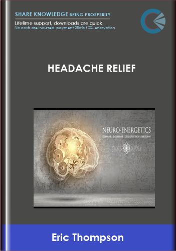 Purchuse Headache Relief - Eric Thompson course at here with price $27 $9.
