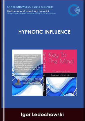 Purchuse Hypnotic Influence - Igor Ledochowski course at here with price $ $97.