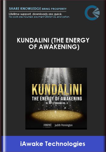 Purchuse Kundalini (The Energy of Awakening) - iAwake Technologies course at here with price $37 $12.