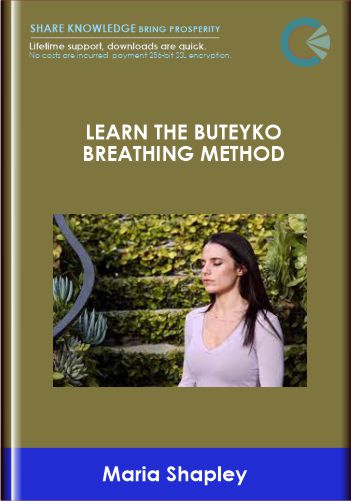 Purchuse Learn the Buteyko Breathing Method - Maria Shapley course at here with price $69 $17.
