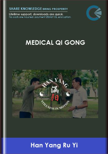 Purchuse Medical Qi Gong - Han Yang Ru Yi - Dennis Wang course at here with price $199 $58.